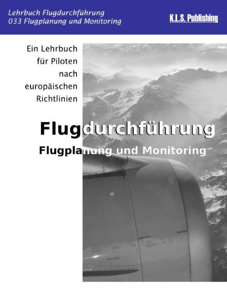 Flugplanung und Monitoring (Farbdruckversion) - Klaus L Schulte