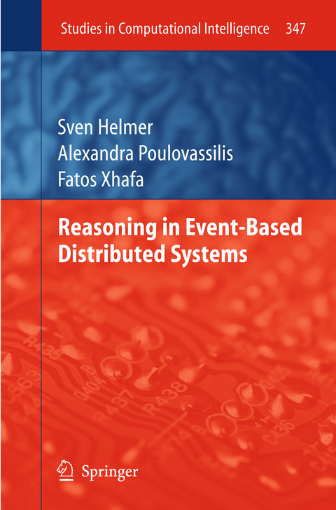 Reasoning in Event-Based Distributed Systems - Sven Helmer, Alexandra Poulovassilis, Fatos Xhafa