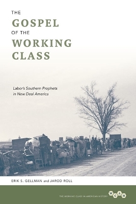The Gospel of the Working Class - Erik S. Gellman, Jarod Roll