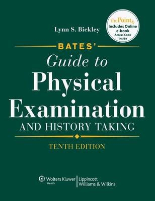 Bates' Guide to Physical Examination and History Taking - Lynn S. Bickley