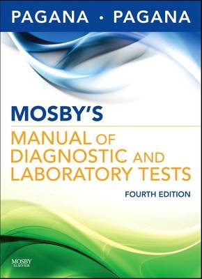 Mosby's Manual of Diagnostic and Laboratory Tests - Kathleen Deska Pagana, Timothy J Pagana