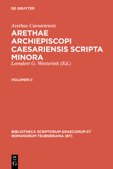 Arethas Caesariensis: Arethae archiepiscopi Caesariensis scripta minora / Arethae archiepiscopi Caesariensis scripta minora -  Arethas Caesariensis