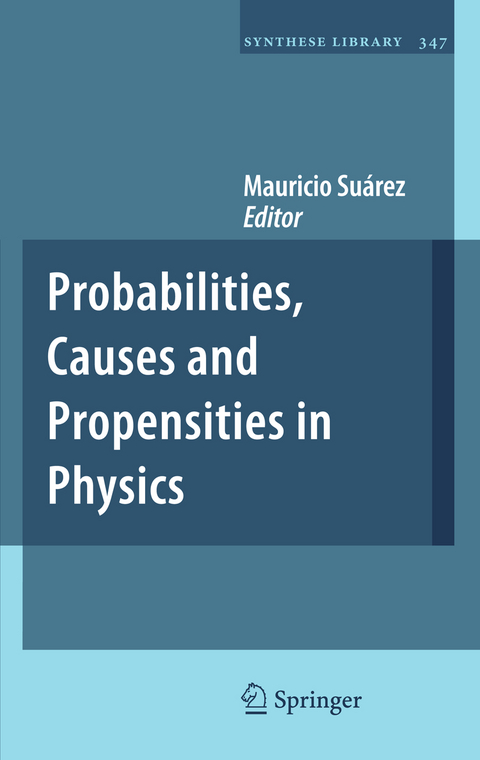 Probabilities, Causes and Propensities in Physics - 