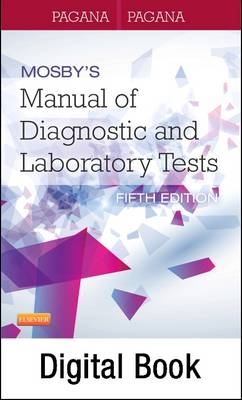 Mosby's Manual of Diagnostic and Laboratory Tests - Kathleen Deska Pagana, Timothy J Pagana