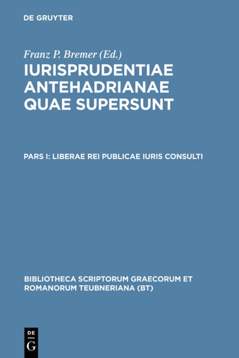 Iurisprudentiae antehadrianae quae supersunt / Liberae rei publicae iuris consulti - 