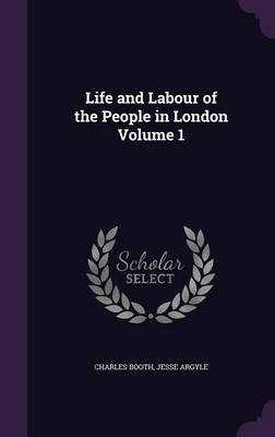 Life and Labour of the People in London Volume 1 - MR Charles Booth