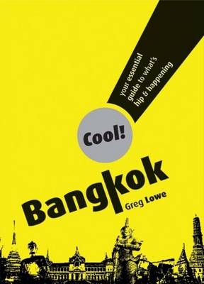 Cool! Bangkok - Greg Lowe