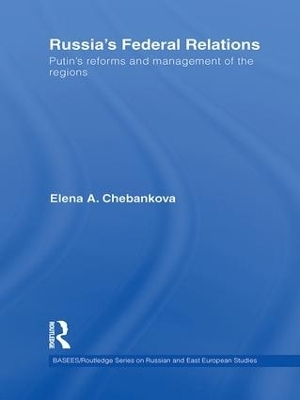 Russia's Federal Relations - Elena Chebankova
