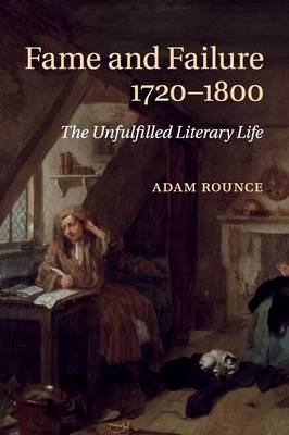 Fame and Failure 1720–1800 - Adam Rounce