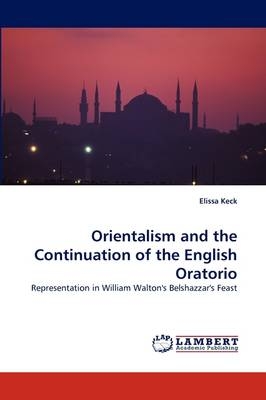 Orientalism and the Continuation of the English Oratorio - Elissa Keck