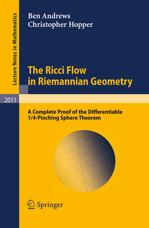 The Ricci Flow in Riemannian Geometry - Ben Andrews, Christopher Hopper