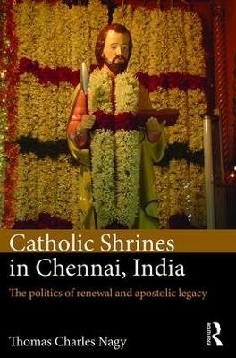 Catholic Shrines in Chennai, India - Thomas Charles Nagy