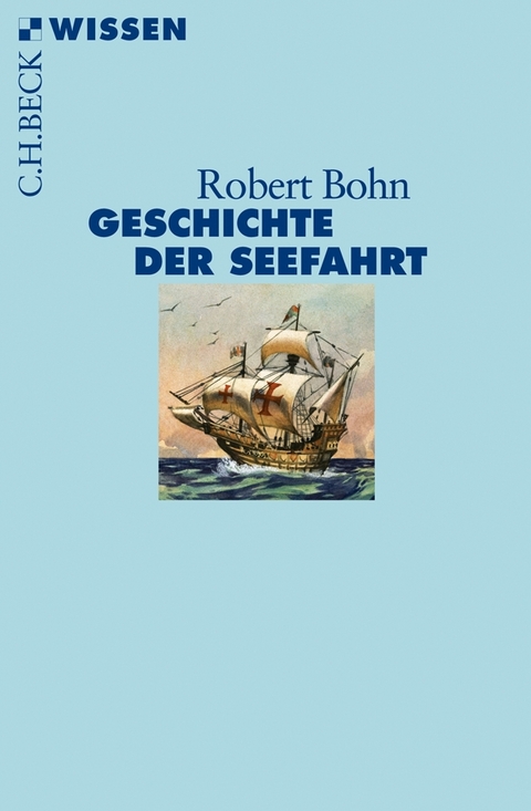 Geschichte der Seefahrt - Robert Bohn