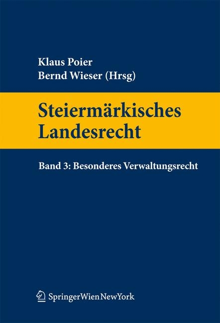 Steiermärkisches Landesrecht Band 3. Besonderes Verwaltungsrecht - 