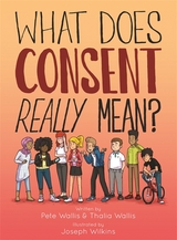 What Does Consent Really Mean? -  Pete Wallis,  Pete &  Thalia Wallis,  Thalia Wallis,  Joseph Wilkins