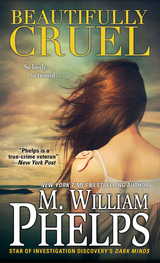 Beautifully Cruel -  M. William Phelps