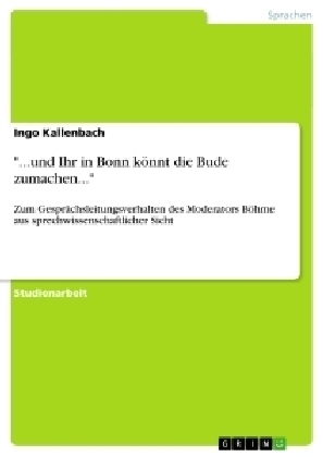 "...und Ihr in Bonn kÃ¶nnt die Bude zumachen..." - Ingo Kallenbach