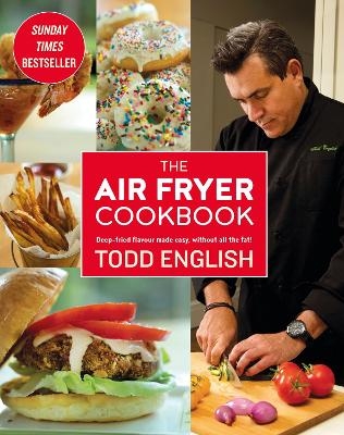 The Air Fryer Cookbook - Todd English