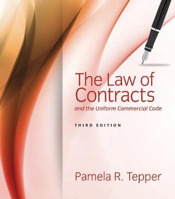 The Law of Contracts and the Uniform Commercial Code - Pamela Tepper