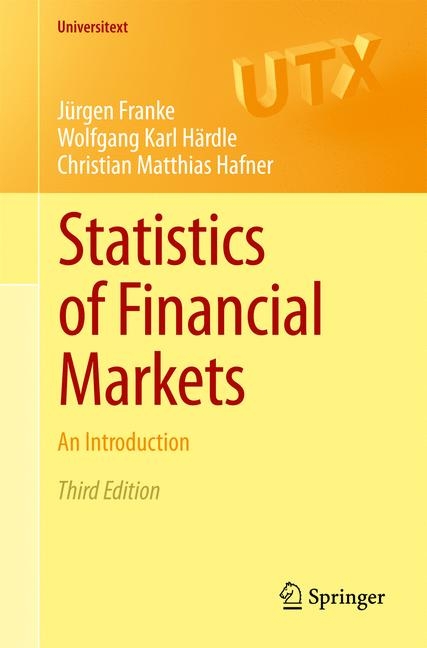 Statistics of Financial Markets - Jürgen Franke, Wolfgang Karl Härdle, Christian Matthias Hafner