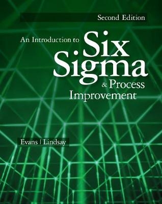 An Introduction to Six Sigma and Process Improvement - James Evans, William Lindsay