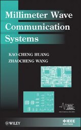 Millimeter Wave Communication Systems -  Kao-Cheng Huang,  Zhaocheng Wang