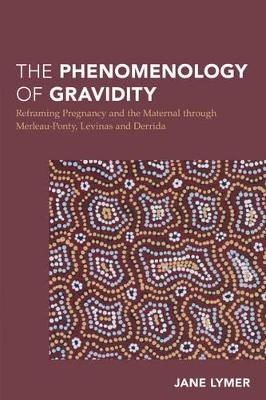 The Phenomenology of Gravidity - Jane Lymer