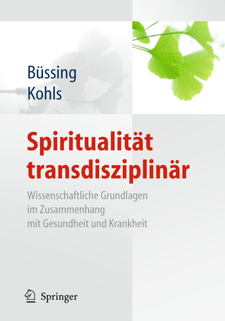Spiritualität transdisziplinär - Arndt Büssing; Niko Kohls