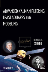 Advanced Kalman Filtering, Least-Squares and Modeling -  Bruce P. Gibbs