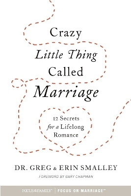 Crazy Little Thing Called Marriage - Focus on the Family