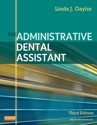 The Administrative Dental Assistant - Linda J Gaylor