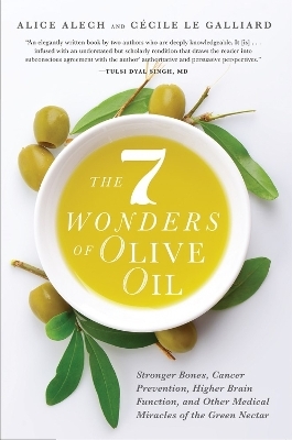 7 Wonders of Olive Oil - Alice Alech, Cécile Le Galliard