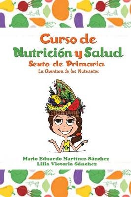 Curso de Nutrición y Salud - Mario Martínez, Lilia Sánchez