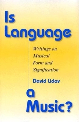 Is Language a Music? - David Lidov