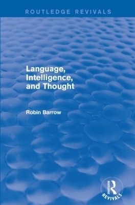 Language, Intelligence, and Thought - Robin Barrow