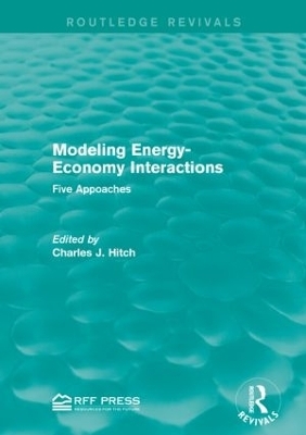 Modeling Energy-Economy Interactions - Charles J. Hitch