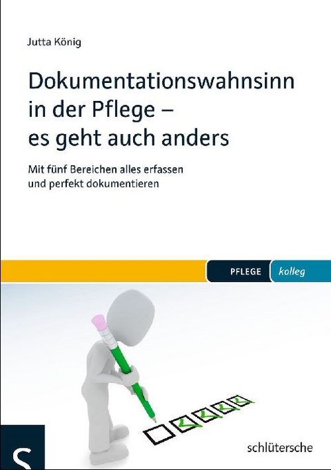 Dokumentationswahnsinn in der Pflege - es geht auch anders - Jutta König