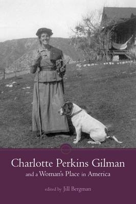 Charlotte Perkins Gilman and a Woman's Place in America - 