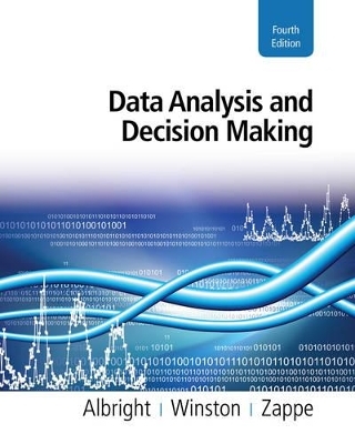 Data Analysis and Decision Making - Wayne Winston, S. Albright, Christopher J. Zappe