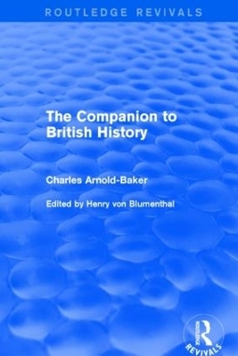 The Companion to British History - Charles Arnold-Baker