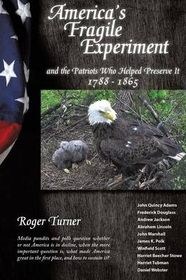 America's Fragile Experiment - Roger Turner