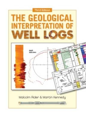 The Geological Interpretation of Well Logs - M.H. Rider, Martin Kennedy