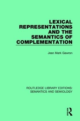 Lexical Representations and the Semantics of Complementation - Jean Mark Gawron