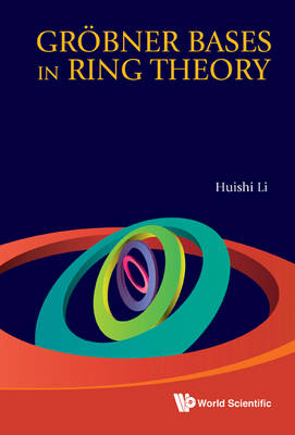 Grobner Bases In Ring Theory - Huishi Li