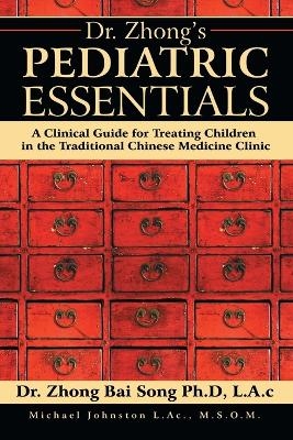 Dr. Zhong's Pediatric Essentials - Dr Lac Zhong Bai Song