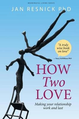 How Two Love - Dr Jan Resnick