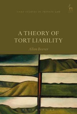 A Theory of Tort Liability - Allan Beever