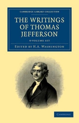 The Writings of Thomas Jefferson 9 Volume Set - Thomas Jefferson