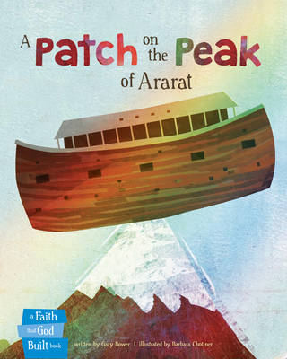 Patch On The Peak Of Ararat, A - Gary Bower