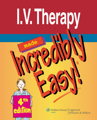 I.V. Therapy Made Incredibly Easy!